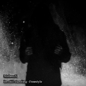 MohrezX - Im still standing