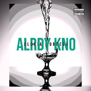 -gloria (Alrdy Kno) 