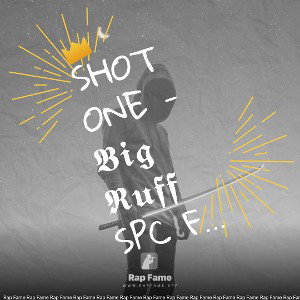 SHOT ONE - 𝕭𝖎𝖌 𝕽𝖚𝖋𝖋  Spc family 