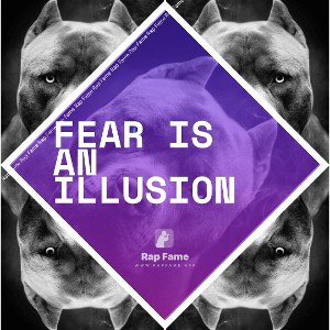 fear is an illusion 