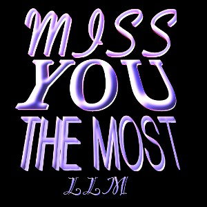 Miss You Most