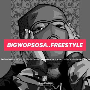 BigWopSosa..Freestyle 