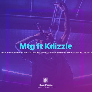 Mtg ft Kdizzle 