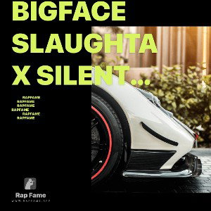 BigFace SLAUGHTA x silent kill 3