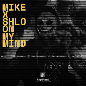 mike x shlo on my mind