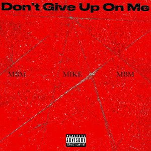 Don’t Give Up On Me