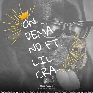On Demand ft. Lil Cra-Z