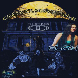 CRAZYHOUSEFIRSTWAVE  HUSH FT. HWGWF 