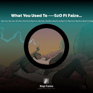 What You Used To ---5zO Ft Faize Out