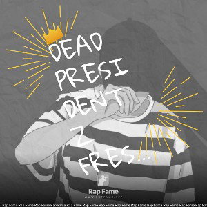 Dead Presidentz Frestyle 