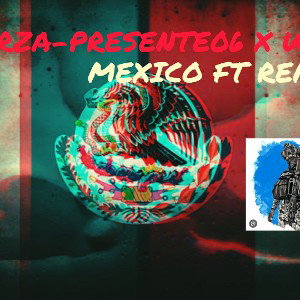 MEXICO REMIX FT
