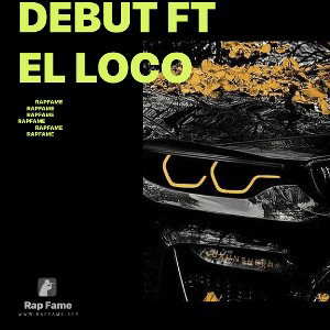 Debut ft El Loco