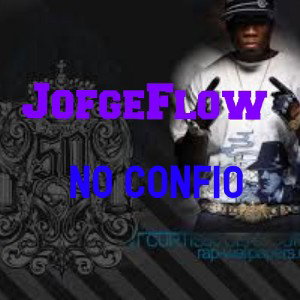 "No confio"-(JorgeFlow)