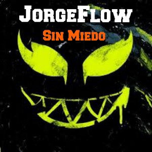 "Sin miedo"- (JorgeFlow)