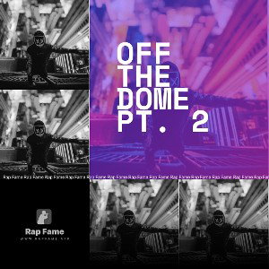 off the dome pt. 2