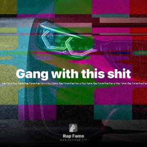 Gang with this shit
