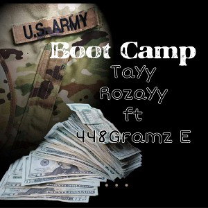 Boot Camp - TaYy RozaYy ft 448Gramz E