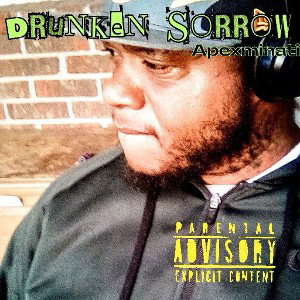 DRUNKIN SORROW_APEX