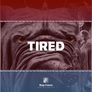 TIRED