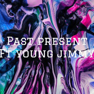 Past Present