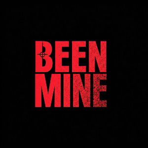 Been Mine Ft. ItzRuga