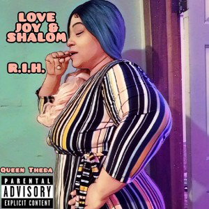 R.I.H. Love, Joy, and Shalom