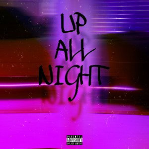 UP ALL NIGHT