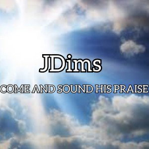 j Dimogu - JDims - Come and sound his praise _ Universal King _ 2022-10-26 01_29