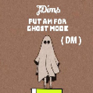 Put Am For Ghost Mode