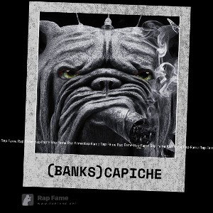(Banks) Capiche