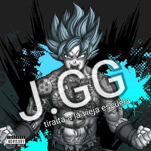 J.GG-tiraita a la vieja escuela-_Mega Beat