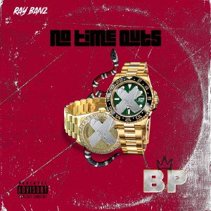 RAY BANZ - NO TIMEOUTS