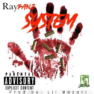 System - Ray Banz Ft. Sleepy Nasaa