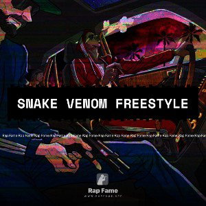 Snake Venom Freestyle