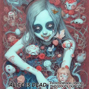 Alice is Dead Prod. TheCloudLounger