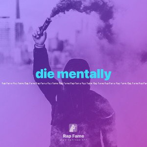 die mentally 