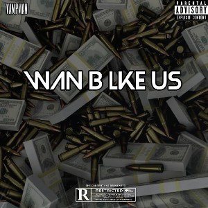 VAMPMAN - WAN B LKE US