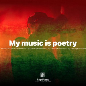 My music is poetry 
