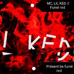 MC, LIL KED /FUMÉ RED//SPEED 🆙 //FEAT LIL MEK