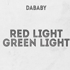 DaBaby - Red Light Green Light 