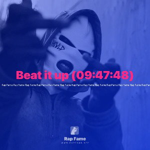Beat it up (09:47:48)