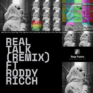 Real Talk (Remix) Ft Roddy Ricch