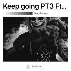 Keep going PT3 Ft 2Dot, Taythegreat55 