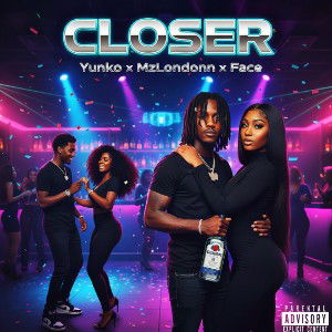 CLOSER (FT. YUNKO x FACE)