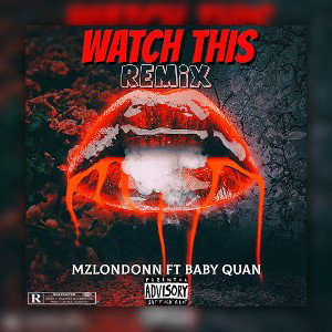 Watch This Remix Ft BabyQuan