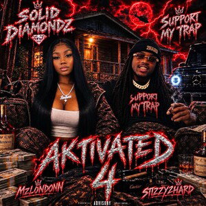 AKTiVATED 4 (Ft. Stizzy2Hard)