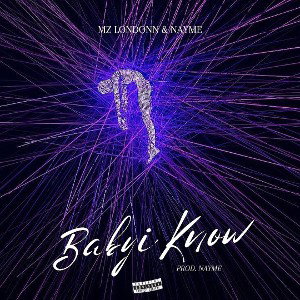 Baby I Know ft NAYME