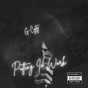 Put In Work by G-Cyty 