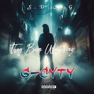 They Been Watching By G-Cyty 