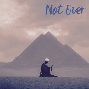 Not Over 